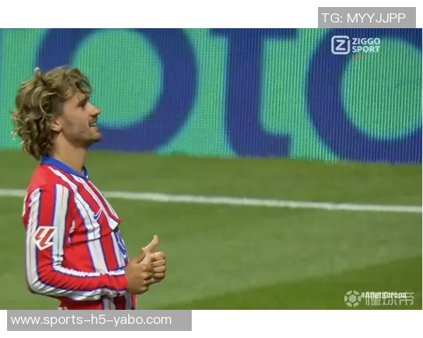 神奇替补格列兹曼登场即破门助马竞再度反超比分